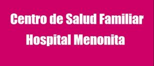 Centro de Salud Familiar Hospital Menonita